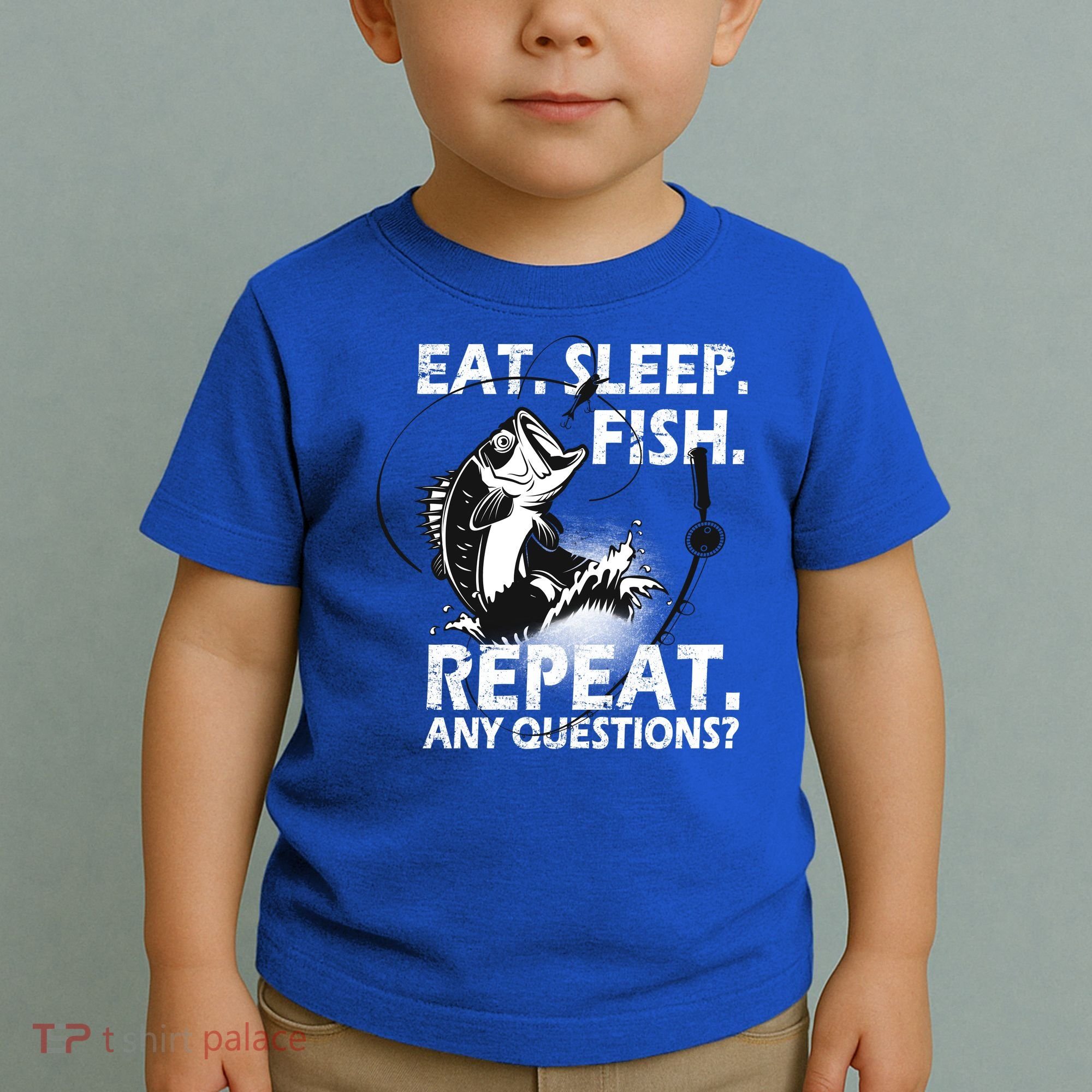 Eat Sleep Fish Repeat Any Questions Toddler T-Shirt