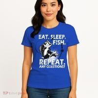 Eat Sleep Fish Repeat Any Questions Women's T-Shirt thumb 4