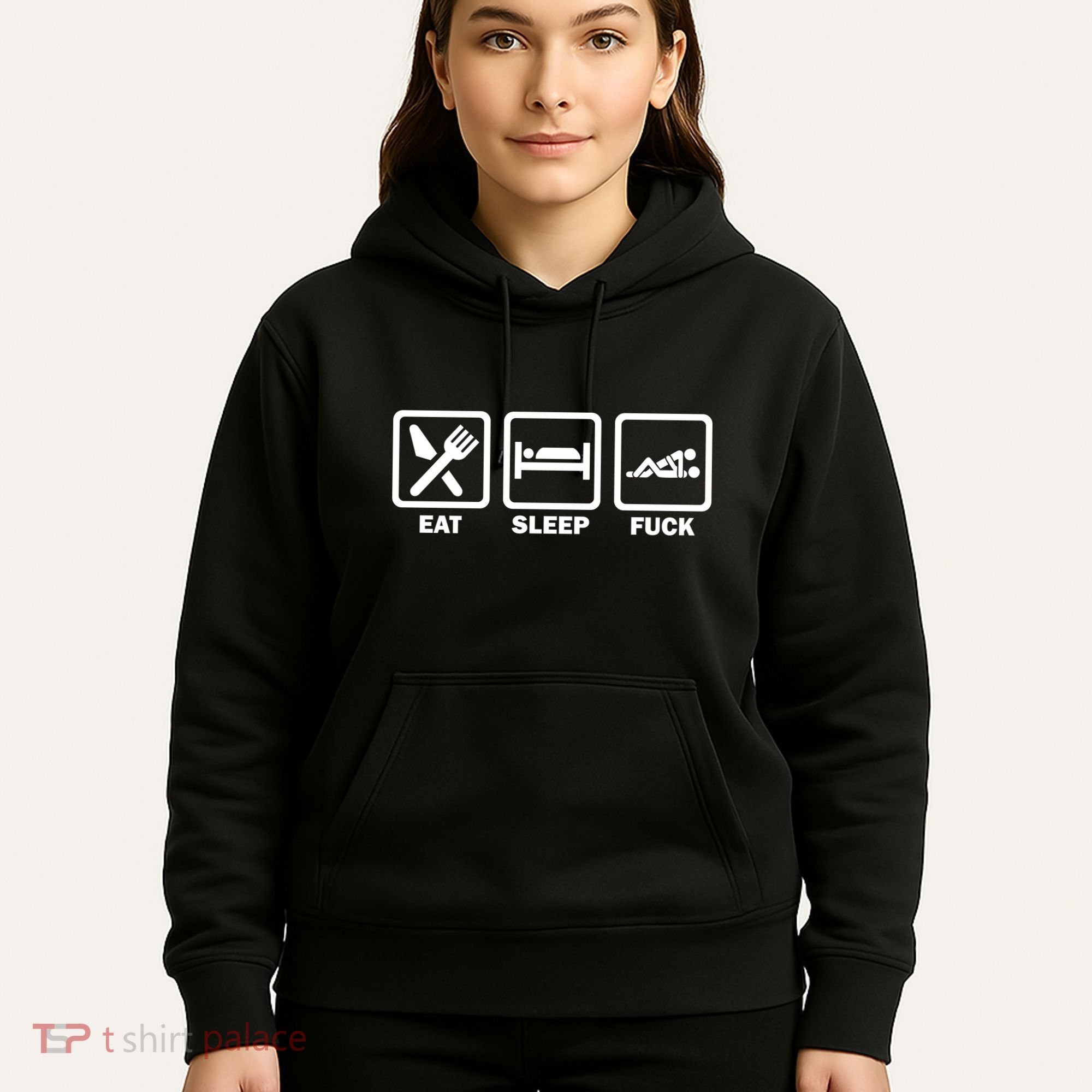 Eat Sleep Fuck Hoodie