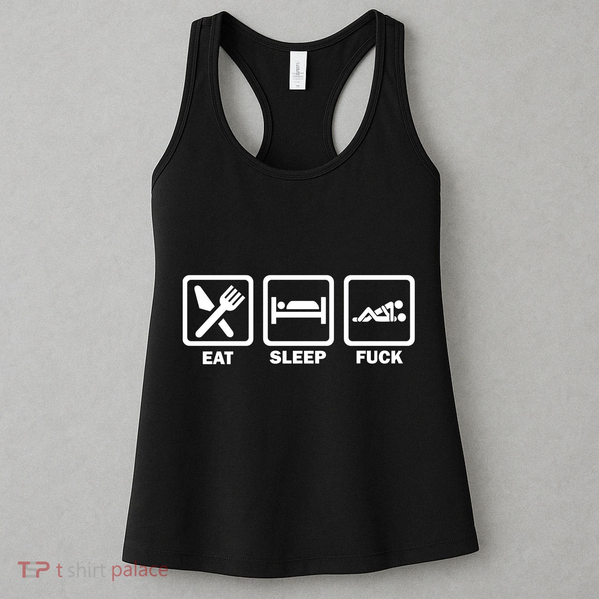 Eat Sleep Fuck Women's Tank Top