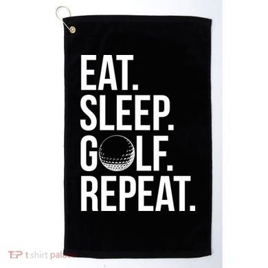 Eat Sleep Golf Repeat Golf Towel