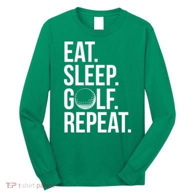 Eat Sleep Golf Repeat Long Sleeve Shirt