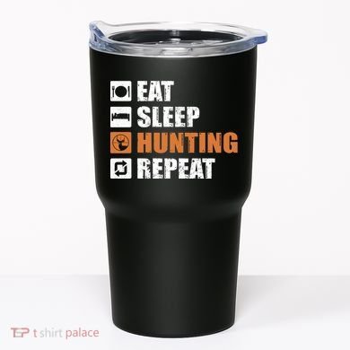 Eat Sleep Hunt Repeat Tumbler