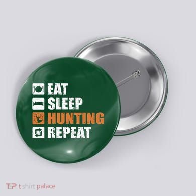 Eat Sleep Hunt Repeat Button