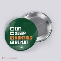 Eat Sleep Hunt Repeat Button thumb 0
