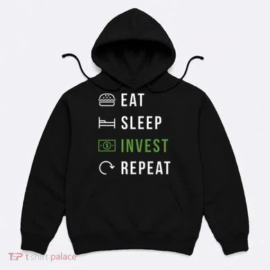 Eat Sleep Invest Repeat Hoodie