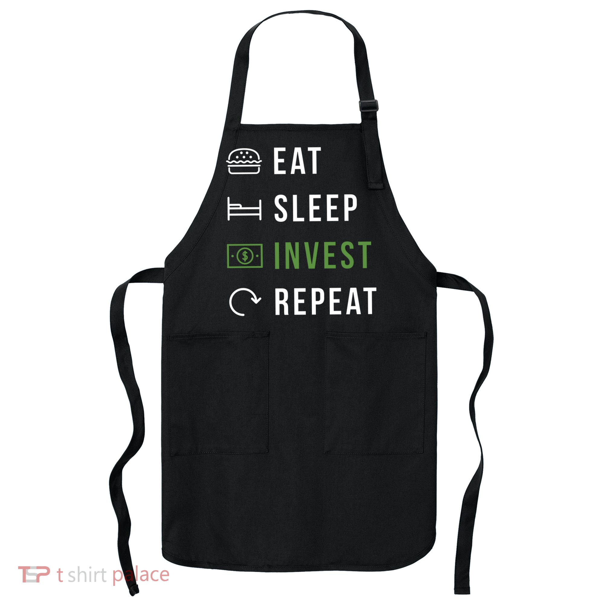 Eat Sleep Invest Repeat Apron