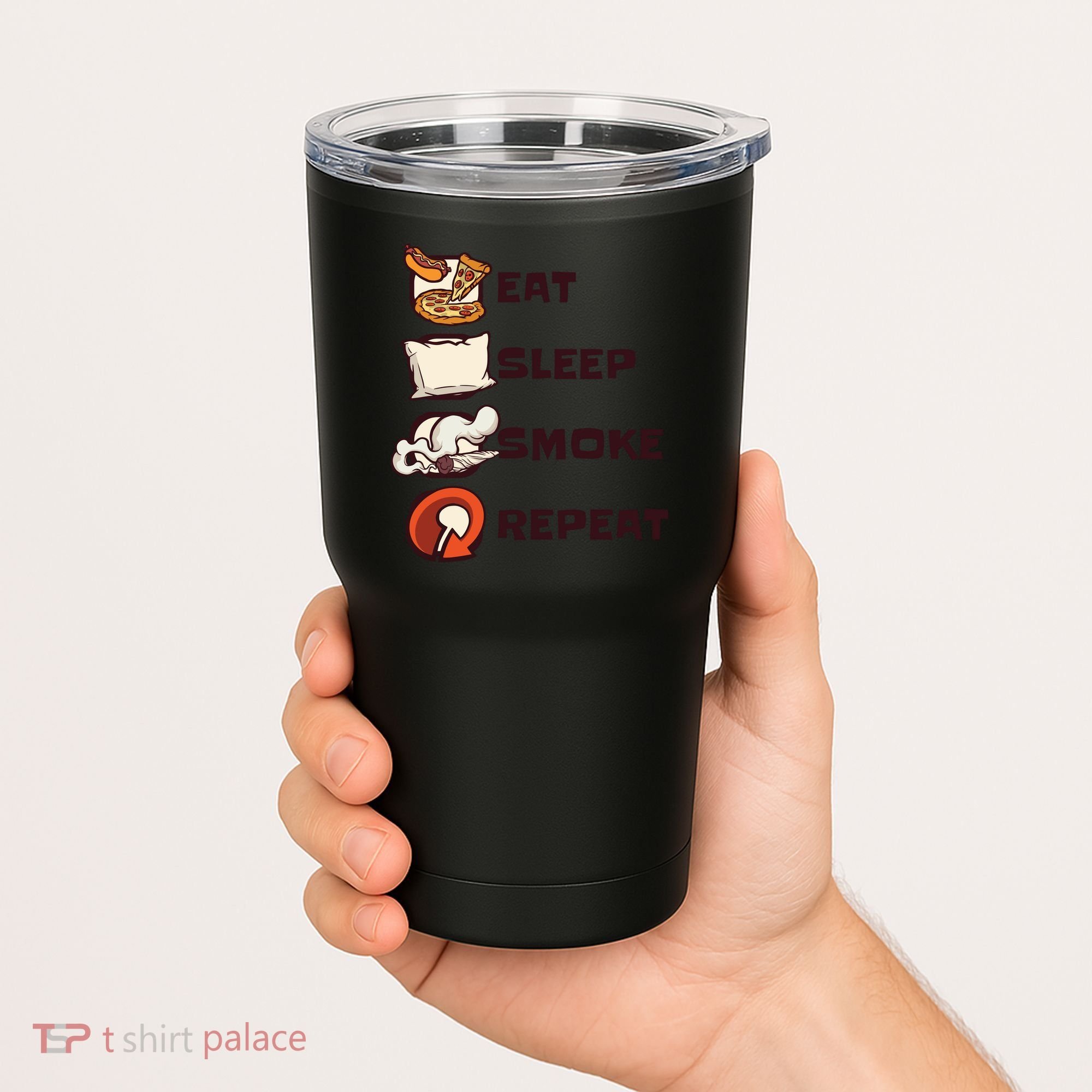 Eat Sleep Smoke Repeat Tumbler