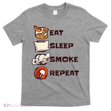 Eat Sleep Smoke Repeat T-Shirt
