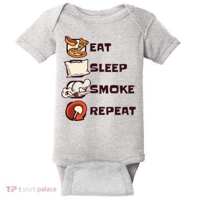 Eat Sleep Smoke Repeat Baby Bodysuit