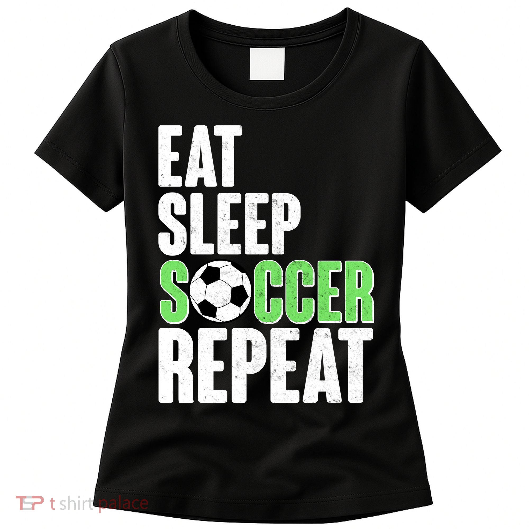 Eat Sleep Soccer Repeat Women's T-Shirt