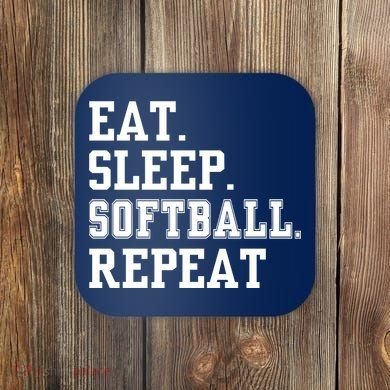 Eat Sleep Softball Repeat Coaster