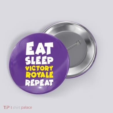Eat Sleep Victory Royale Repeat Button