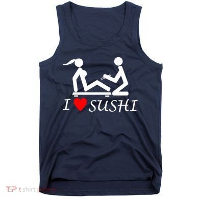 Eat Sushi Tank Top