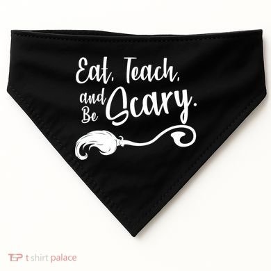 Eat Teach And Be Scary USA-Made Doggie Bandana