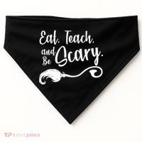 Eat Teach And Be Scary USA-Made Doggie Bandana thumb 0