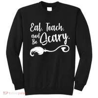Eat Teach And Be Scary Sweatshirt thumb 0