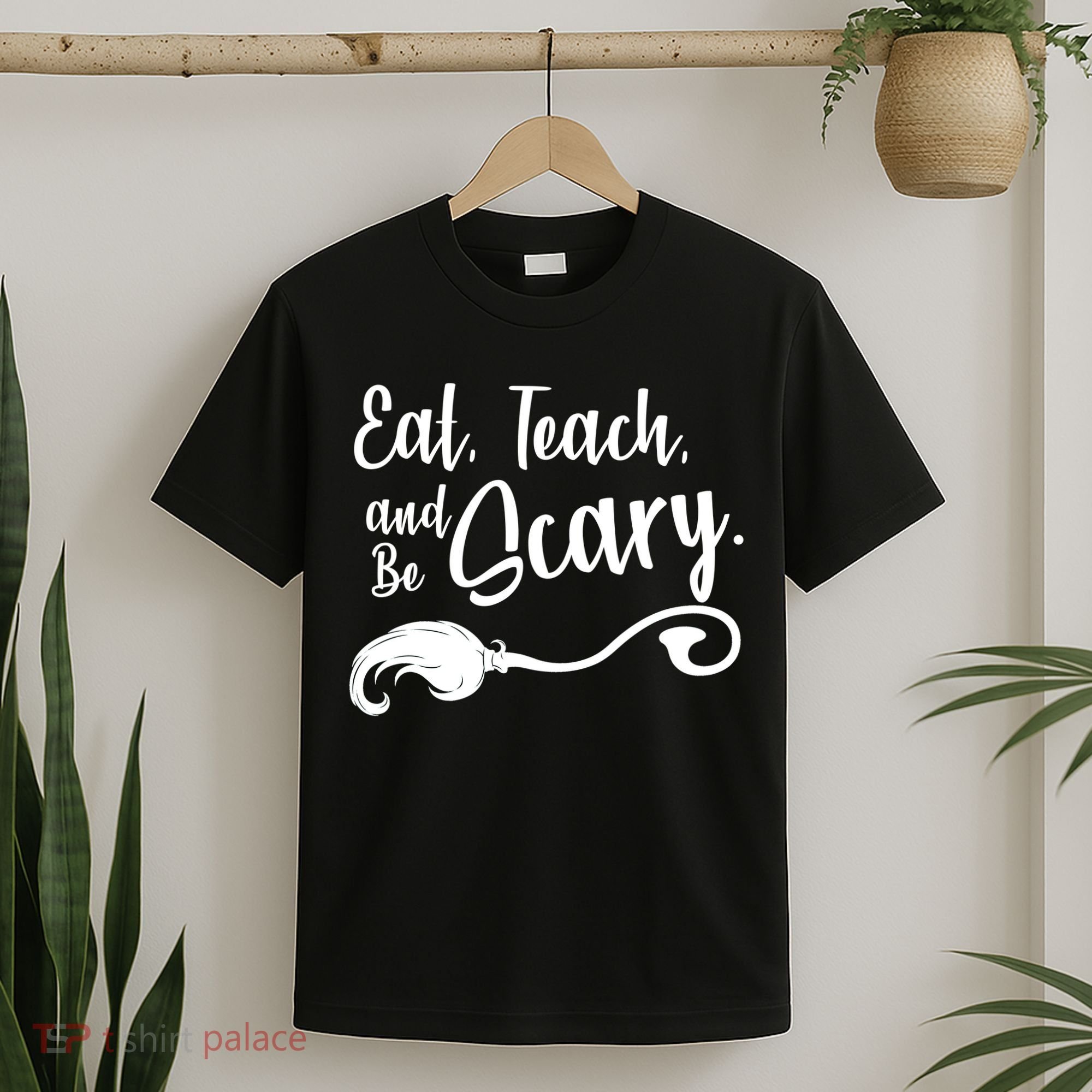 Eat Teach And Be Scary T-Shirt