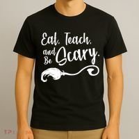 Eat Teach And Be Scary T-Shirt thumb 3