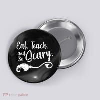 Eat Teach And Be Scary Button thumb 0