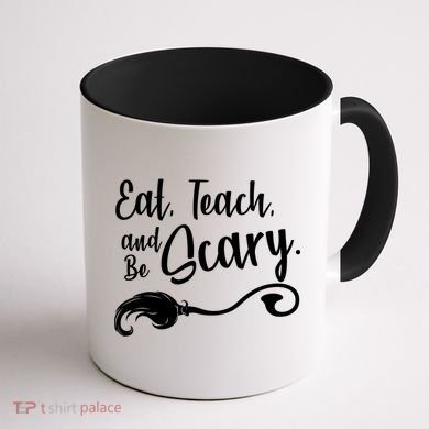 Eat Teach And Be Scary Coffee Mug back