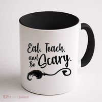 Eat Teach And Be Scary Coffee Mug thumb 1