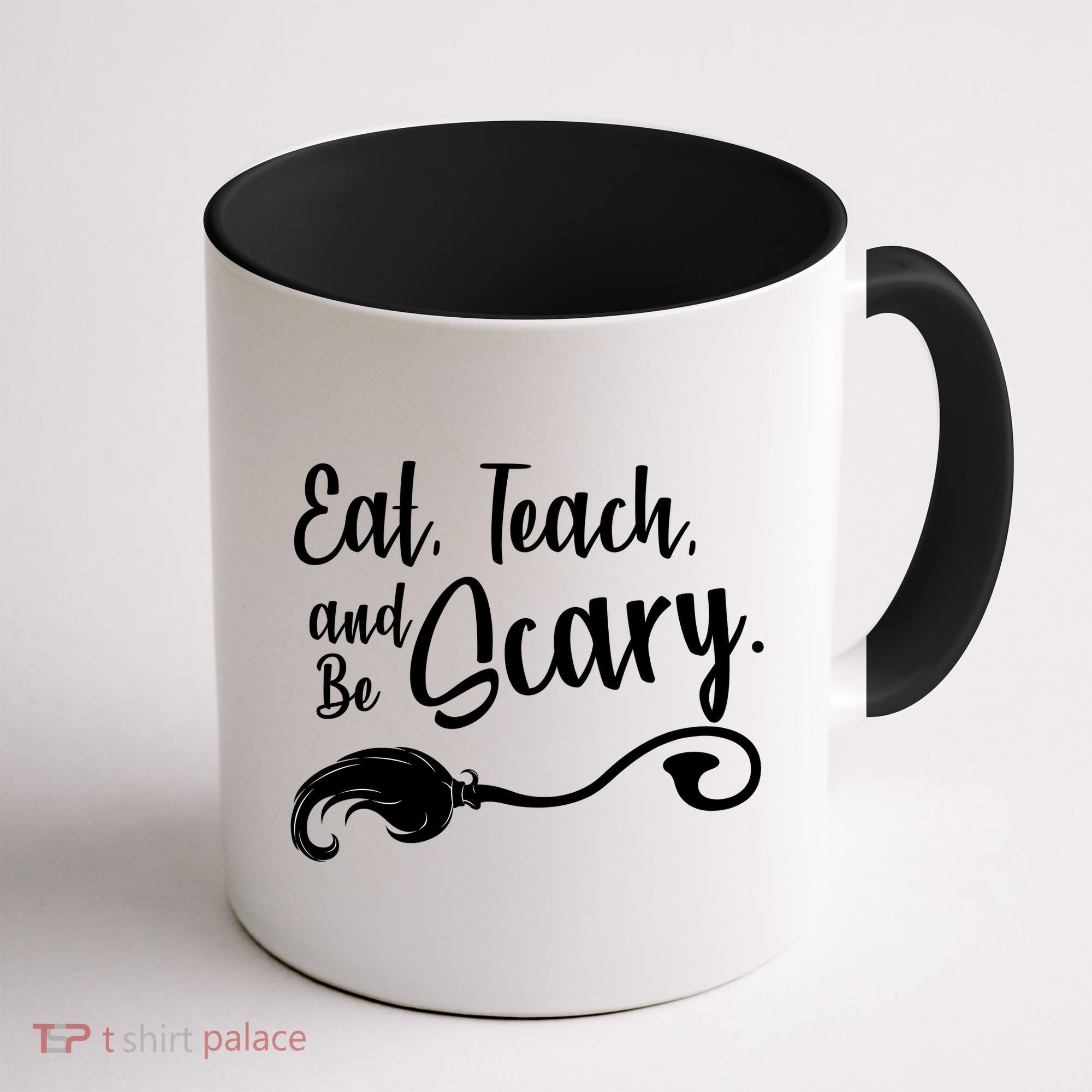 Eat Teach And Be Scary Coffee Mug