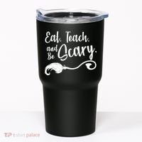 Eat Teach And Be Scary Tumbler thumb 0