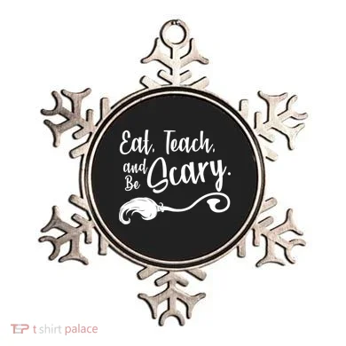 Eat Teach And Be Scary Ornament