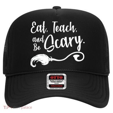 Eat Teach And Be Scary Hat