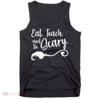 Eat Teach And Be Scary Tank Top thumb 0