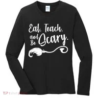 Eat Teach And Be Scary Women's Long Sleeve Shirt thumb 0