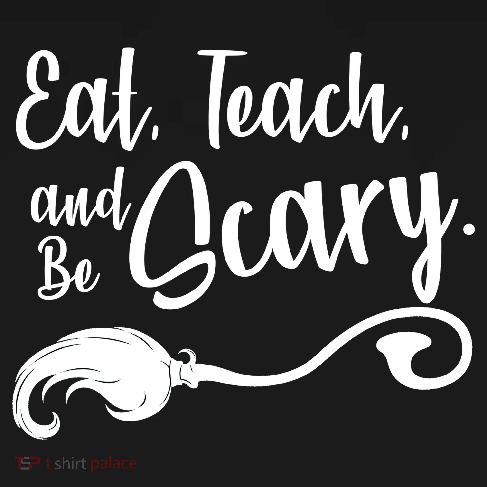 Eat Teach And Be Scary Women's Long Sleeve Shirt