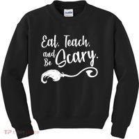 Eat Teach And Be Scary Kids Sweatshirt thumb 0