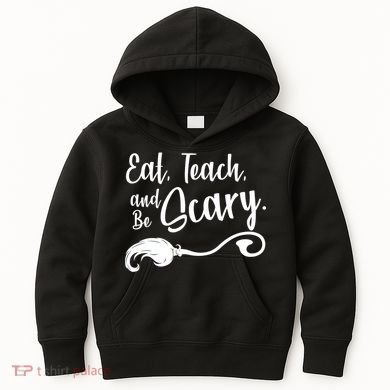 Eat Teach And Be Scary Kids Hoodie