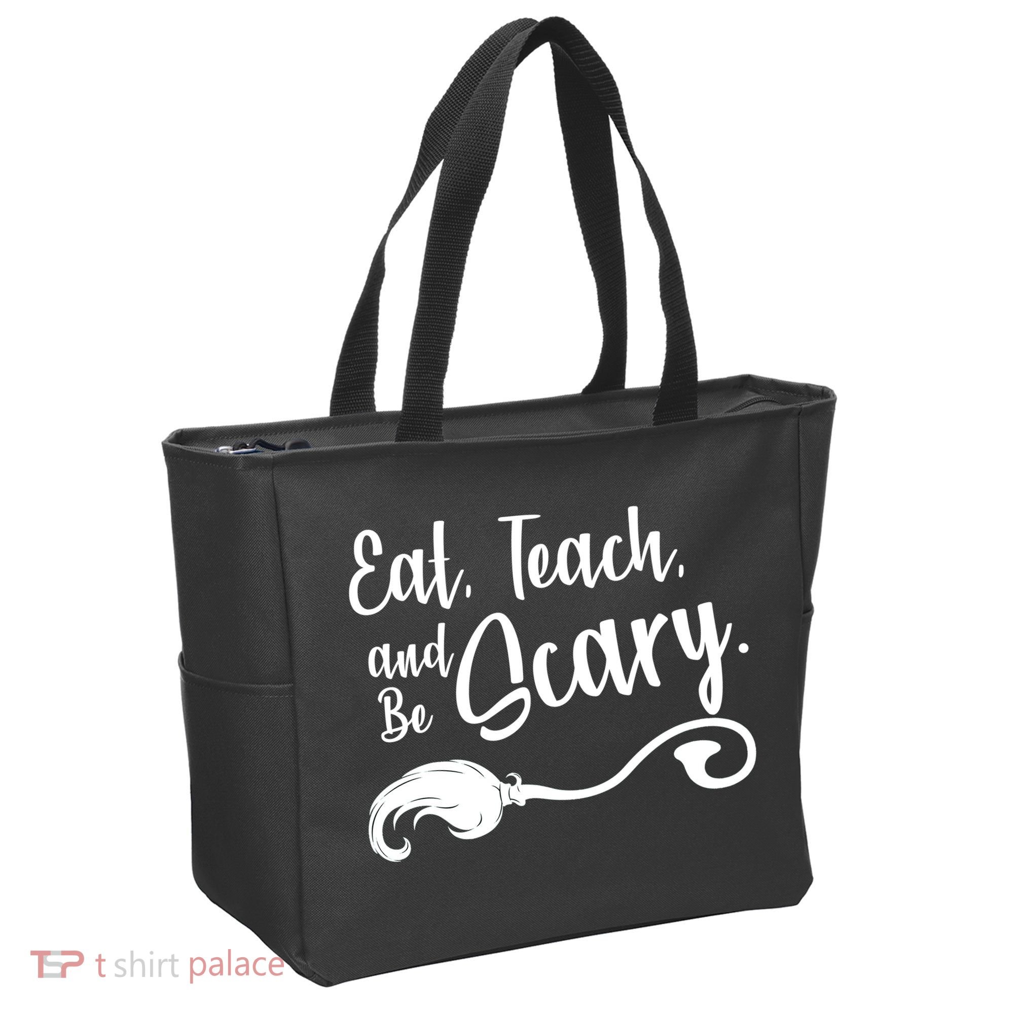 Eat Teach And Be Scary Tote Bag