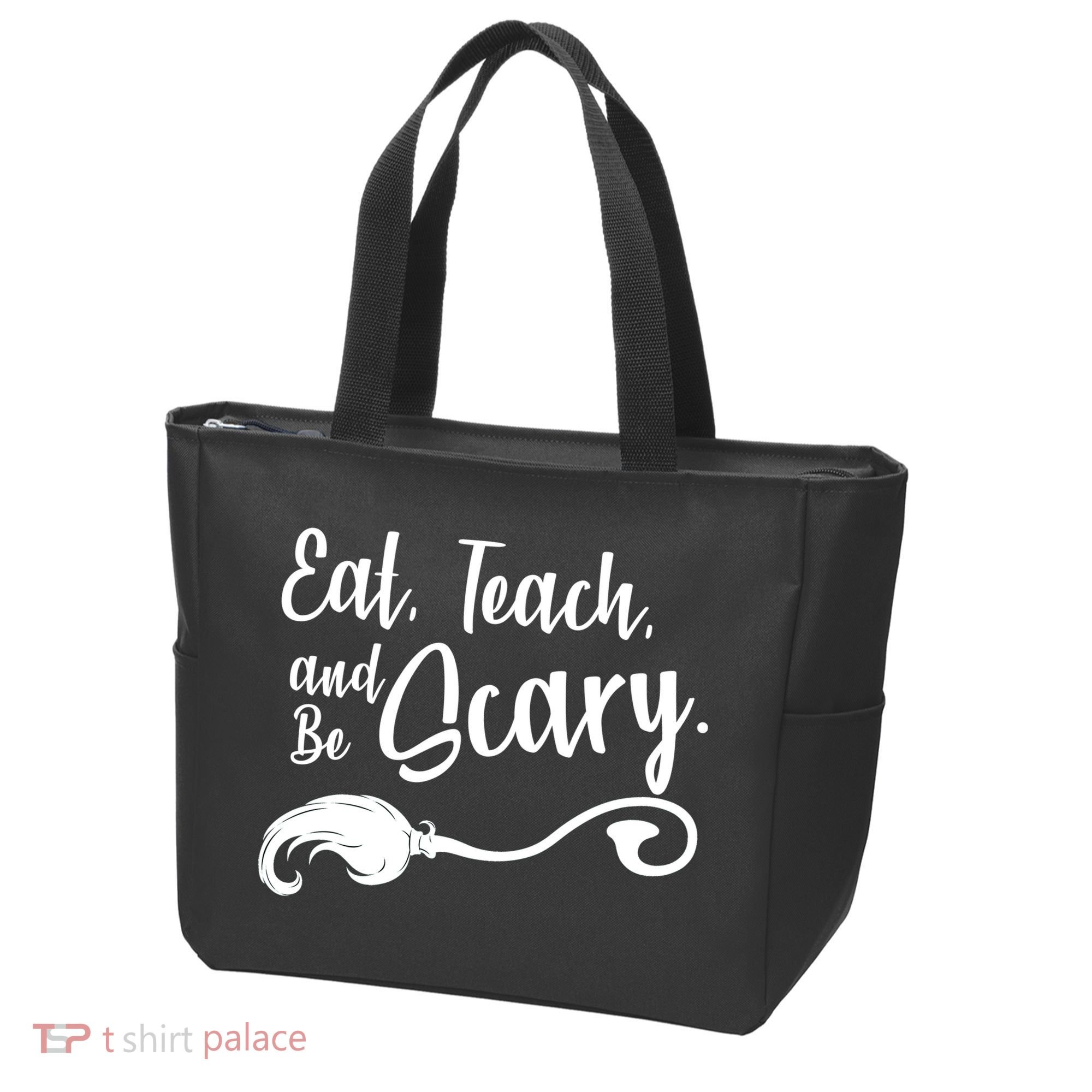 Eat Teach And Be Scary Tote Bag