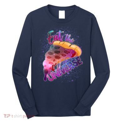 Eat the Universe Galaxy Pizza Long Sleeve Shirt