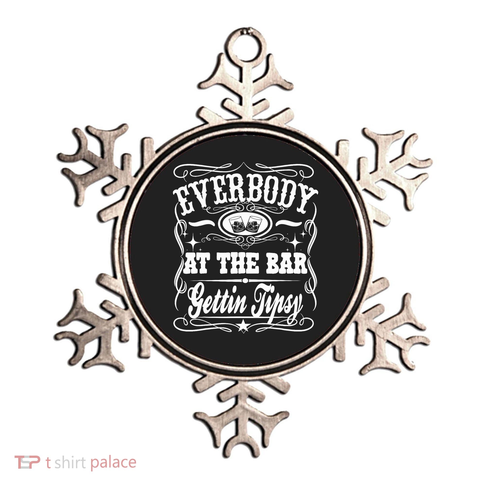 Everybody At The Bar Gettin Tipsy Whiskey Ornament