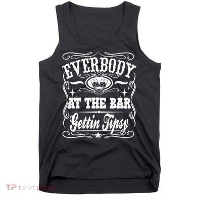 Everybody At The Bar Gettin Tipsy Whiskey Tank Top
