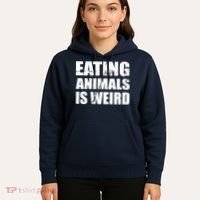 Eating Animals Is Weird Hoodie thumb 5