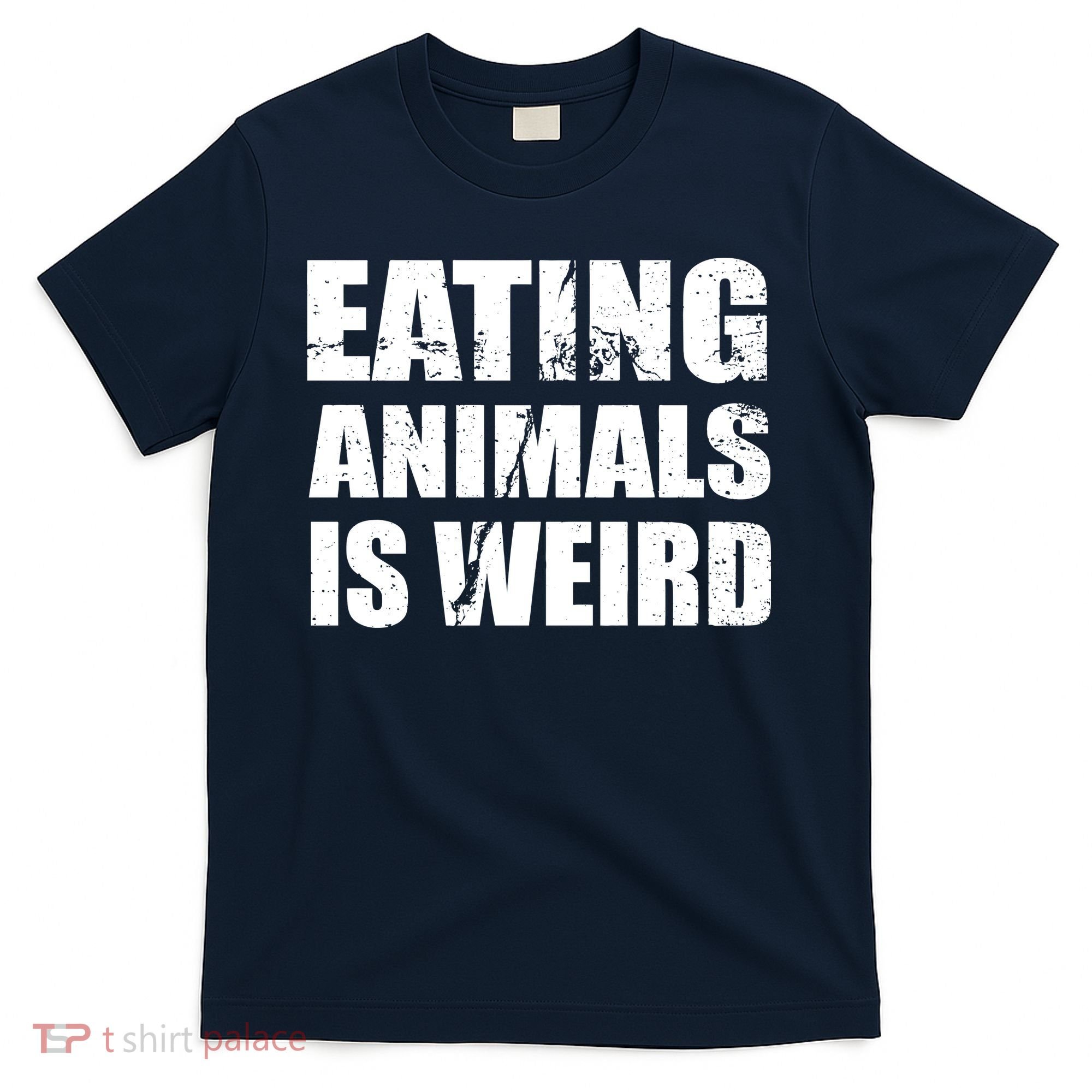 Eating Animals Is Weird T-Shirt