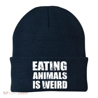 Eating Animals Is Weird Beanie