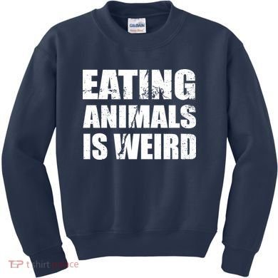 Eating Animals Is Weird Kids Sweatshirt