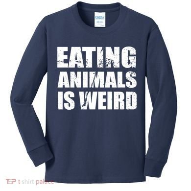 Eating Animals Is Weird Kids Long Sleeve Shirt