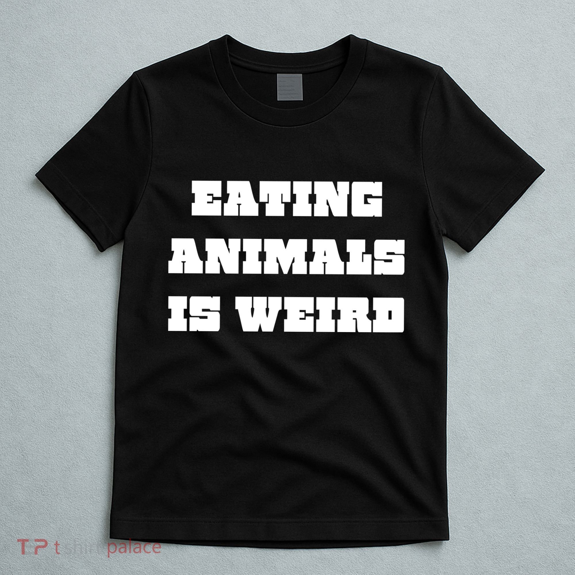 Eating Animals Is Weird Vegan Vegetarian Funny Parody T-Shirt