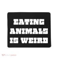Eating Animals Is Weird Vegan Vegetarian Funny Parody Mousepad thumb 0