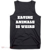 Eating Animals Is Weird Vegan Vegetarian Funny Parody Tank Top thumb 0