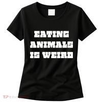 Eating Animals Is Weird Vegan Vegetarian Funny Parody Women's T-Shirt thumb 0