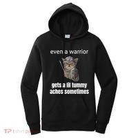 Even A Warrior Gets A Lil Tummy Aches Sometimes Women's Hoodie thumb 0